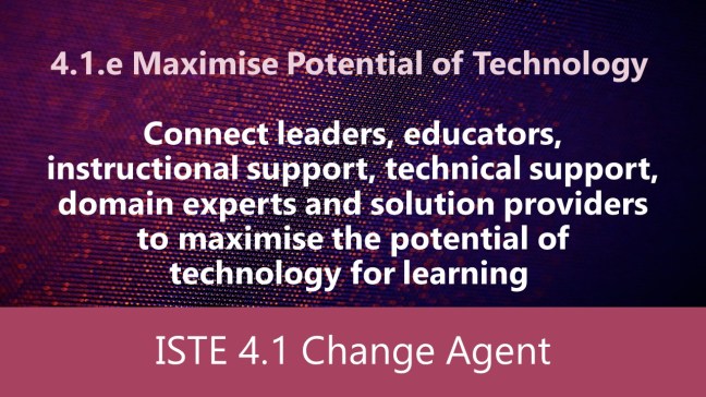 4.1e Maximise Potential of Technology